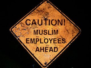 islamophobic-sign-2 Muslim Employees Ahead